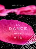 La danse de la vie. Nuova ediz. libro