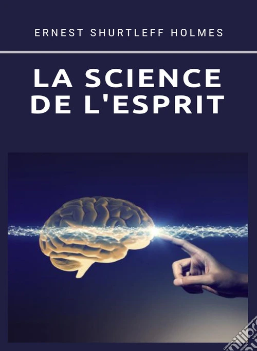 La science de l'esprit. Nuova ediz.