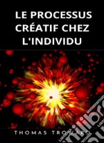 Le processus créatif chez l'individu. Nuova ediz. libro