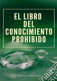 El libro del conocimiento prohibido. Nuova ediz.