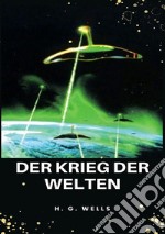 Der krieg der welten. Nuova ediz. libro