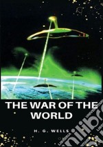 The war of the worlds. Nuova ediz. libro