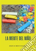 La mente del niño. Nuova ediz. libro