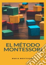 El método Montessori. Nuova ediz. libro