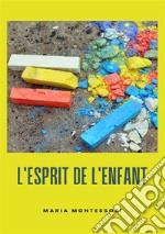 L'esprit de l'enfant. Nuova ediz. libro