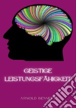 Geistige Leistungsfähigkeit. Nuova ediz. libro