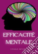 Efficacité mentale. Nuova ediz. libro