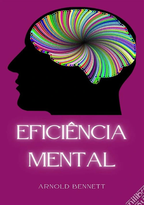 Eficiência mental. Nuova ediz.