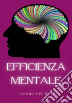 Efficienza mentale. Nuova ediz. libro