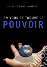 En vous se trouve le pouvoir libro