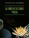 Alimentazione yoga libro di Paramahansa Yogananda