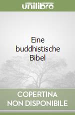 Eine buddhistische Bibel libro