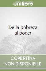 De la pobreza al poder