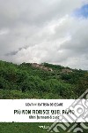 Più non fiorisce quel ramo. Ultimi frammenti di diario libro di De Cesare Giovanni Battista