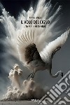 Il volo del cigno (La storia di Cecilia) libro di Piro Mario