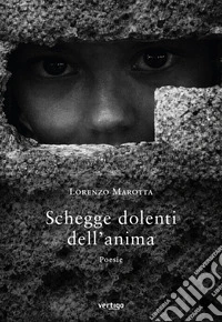 Schegge dolenti dell'anima libro
