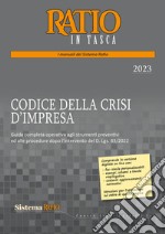 Codice della crisi d'impresa. Guida completa operativa agli strumenti preventivi ed alle procedure dopo l'intervento del D. Lgs. 83/2022 libro