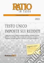 Testo unico imposte sui redditi. Il manuale di base in forma schematica dedicato all'analisi sintetica del D.P.R. 22.12.1986 n. 917, arricchito dal confronto con il testo normativo, prospetti operativi e richiami a prassi e giurisprudenza libro