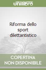 Riforma dello sport dilettantistico