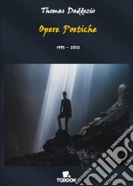 Opere poetiche. 1993-2023 libro