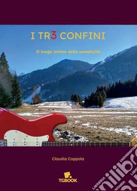 I tr3 confini
