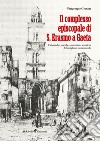Il complesso episcopale di S. Erasmo a Gaeta: vicissitudini storiche e artistiche del complesso monumentale libro