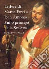 Lettere di Mattia Preti a Don Antonio Ruffo principe della Scaletta libro
