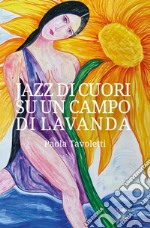 Jazz di cuori su un campo di lavanda libro