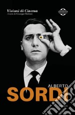 Alberto Sordi. Quaderni di Visioni Corte Film Festival libro