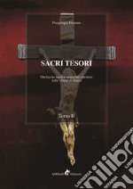 Sacri tesori: oreficerie sacre e manufatti preziosi delle chiese di Gaeta. Vol. 2 libro