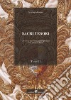 Sacri tesori: oreficerie sacre e manufatti preziosi delle chiese di Gaeta. Vol. 3 libro di Granata Piergiorgio