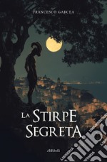 La stirpe segreta libro