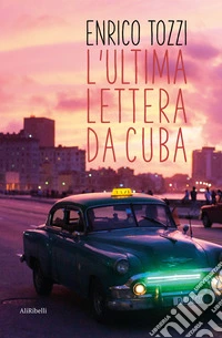 L'ultima lettera da Cuba libro