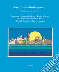 Gaeta-Poesia-Mediterraneo. Una lucciola in giardino libro