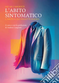 L'abito sintomatico. L'abito e gli oggetti magici libro