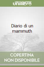 Diario di un mammuth