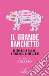 Il grande banchetto. La geopolitica del cibo, il futuro dell'alimentazione libro di Picasso Antonio