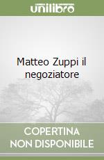 Matteo Zuppi il negoziatore libro