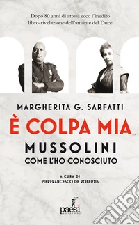 È colpa mia, Mussolini per come l'ho conosciuto libro