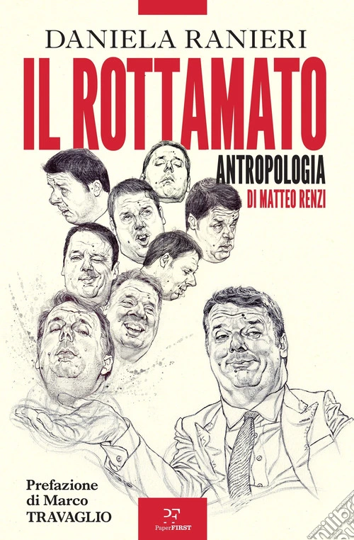 Il rottamato. Antropologia di Matteo Renzi