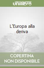 L'Europa alla deriva libro