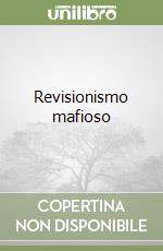 Revisionismo mafioso libro