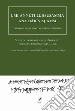 Ûmî annûti luhsasamma ana dâris aj amsi. Voglio pensare a questi giorni, e per sempre non dimenticare! Studi in onore di Claudio Saporetti per il suo 85esimo compleanno libro