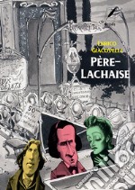 Père-Lachaise. Nuova ediz. libro