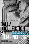 Dal docu-film al film-inchiesta. Quando il cinema si fa giornalismo libro