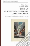 Cos'è la neuropsicoparantropologia della coscienza. Viaggio negli spazi inesplorati della mente libro