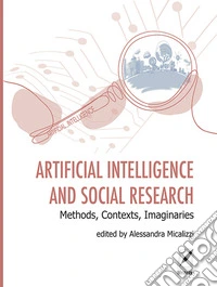 Artificial intelligence and social research. Methods, contexts, imaginaries libro