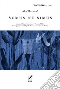 Sumus Ne simus. Ediz. multilingue