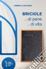 Briciole... di pane... di vita libro