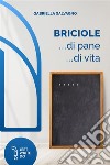 Briciole... di pane... di vita libro